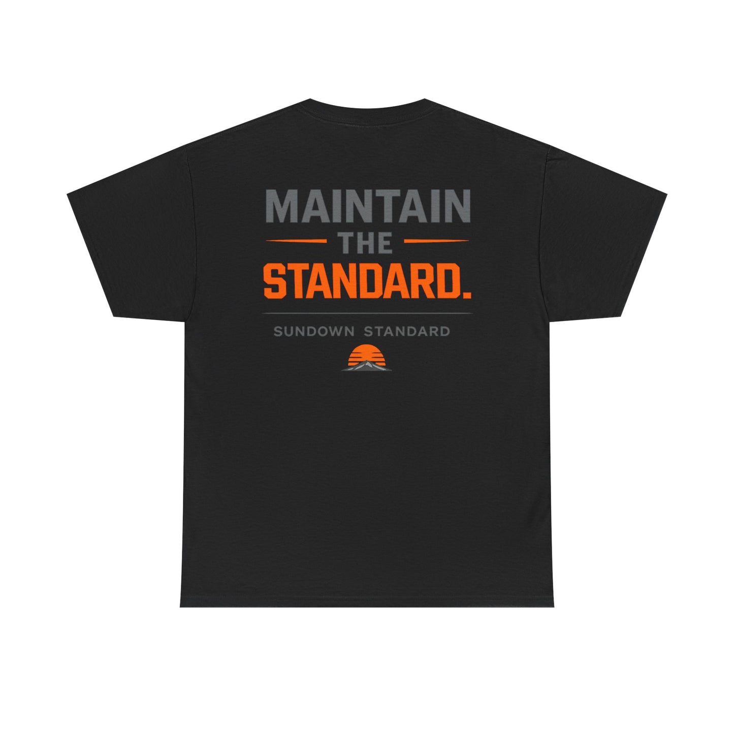 Maintain The Standard T-Shirt